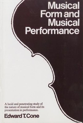 Musikalische Form und musikalische Darbietung - Edward T. Cone