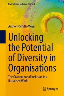Unlocking the Potential of Diversity in Organisations: The Governance of Inclusi