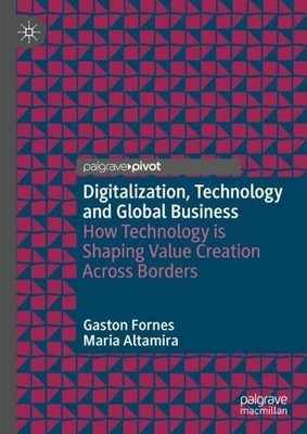 Digitalization, Technology and Global Business - 9783031331107