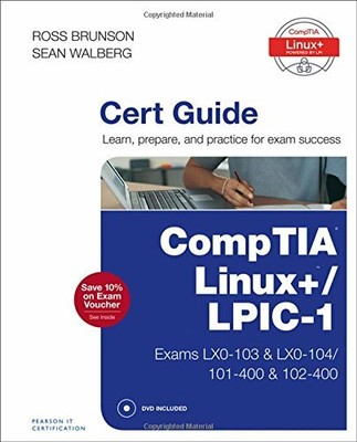 CompTIA Linux+ / LPIC-1 Cert Guide: (Exams LX0-103 & by Walberg, Sean 078975455X