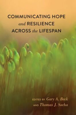 Communicating Hope And Resilience Across The Lifespan
