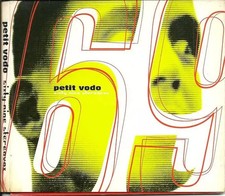 Sixty Nine Stereovox, Petit Vodo