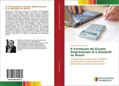 A Formação de Grupos Empresariais & o Goodwill no Brasil Thiago de Sousa Barros