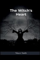 Mayer Smith | The Witchs Heart | Taschenbuch | Englisch (2024) | Mayer Smith