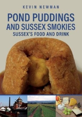 Kevin Newman Pond Puddings and Sussex Smokies (Paperback) Food and Drink