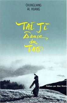 Tai ji danse du tao von Huang, Al Chungliang | Buch | Zustand akzeptabel