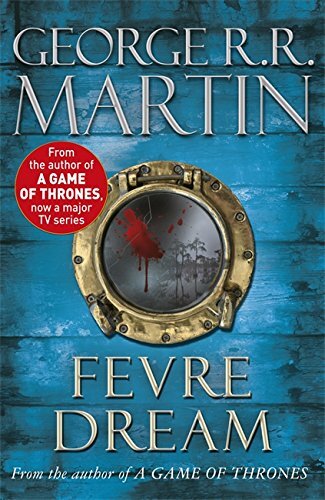Fevre Dream (Fantasy Masterworks 13),George R.R. Martin