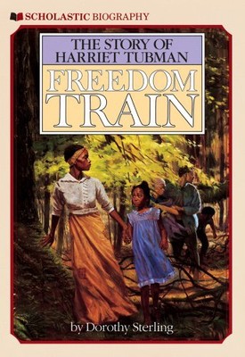 Freedom Train: The Story of Harriet..., Sterling, Dorot