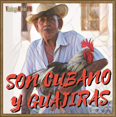Son Cubano, Guajiras (Carlos Puebla, Luisito Plá, Cárdenas Tropical)
