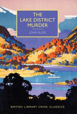 The Lake District Murder (British Library Crime Classics)