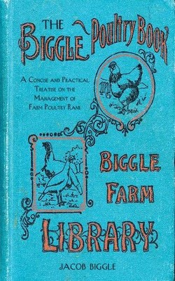 Jacob Biggle The Biggle Poultry Book (Gebundene Ausgabe) (US IMPORT)