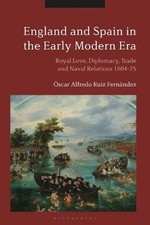 Óscar Alfredo Ruiz Fe England and Spain in the Early Mod (Paperback) (UK IMPORT)