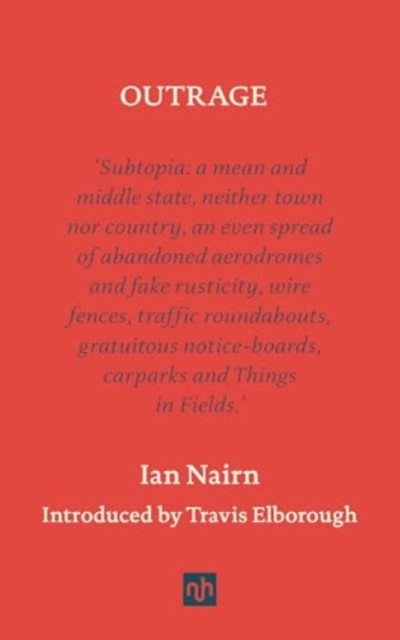 Outrage by Ian Nairn (Hardback Book)