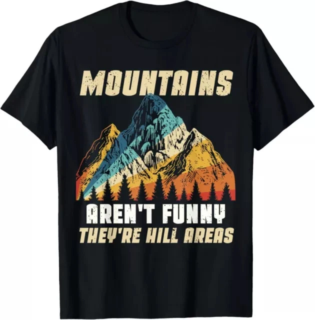 Funny Outdoors Camping Hiking Mountains Aren't Funny Humor Gift Tees S-3XL
Opens in a new window or