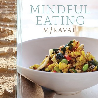 Mindful Eating, Miraval, Good Book