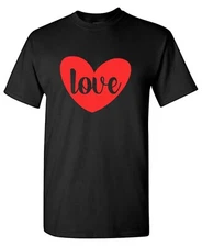 Heart Love Sarcastic Humor Graphic Tee Gift For Men Novelty Funny T Shirt