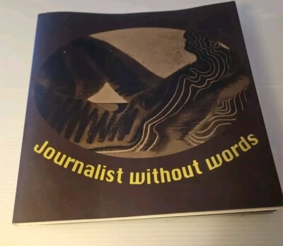 2007, ''Journalist Without Words'' 19 Years Painting International Conversations 