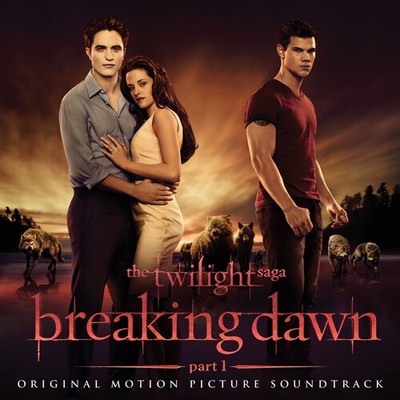 Various Artists - The Twilight Saga: Breaking Dawn - Part 1 (Original Soundtrack