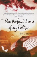 The Distant Land Of My Father Bo Caldwell Taschenbuch Englisch 2013 Arrow