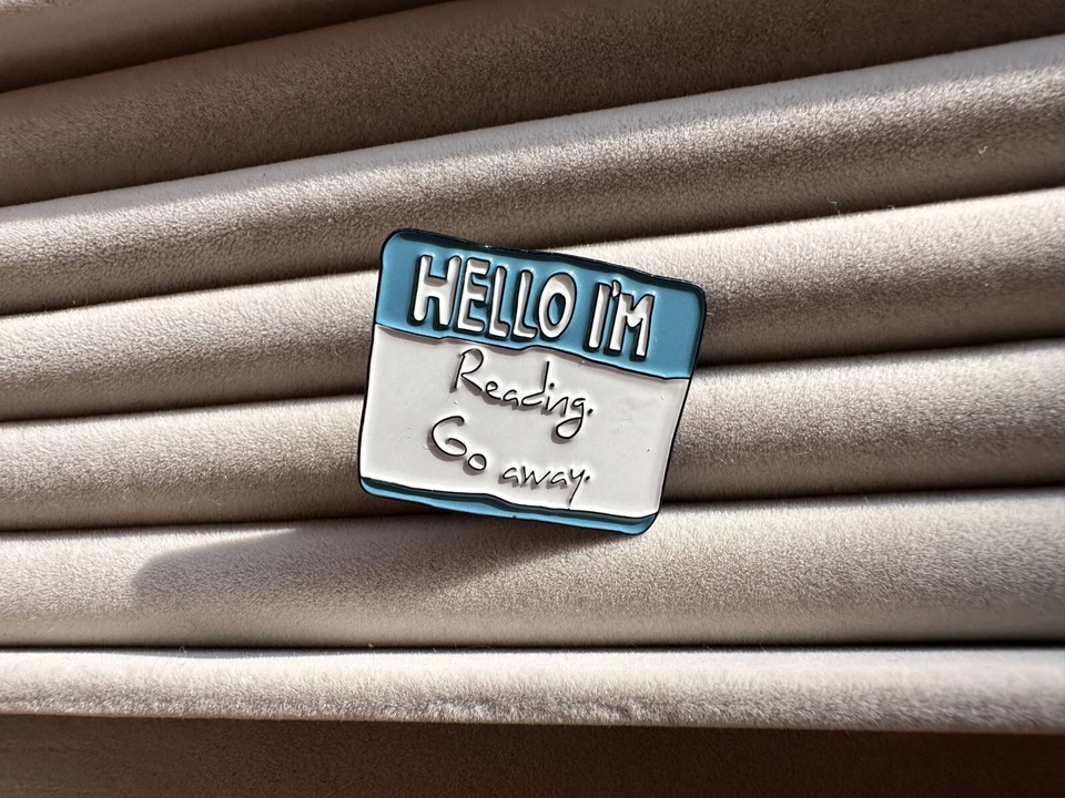 HELLO I'm Reading Go Away Book Personality Humour Social disturb Pin badgeEnamel - image 3 of 3