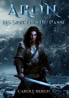 Carole Bergh | Aron | Taschenbuch | FranzöSisch (2024) | Les Spectres Du Passé