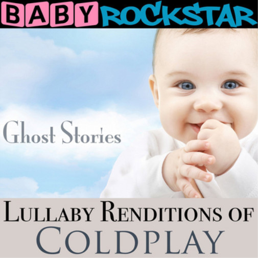 Колыбельные песни Baby Rockstar в исполнении альбома Coldplay: Ghost Stories (CD)