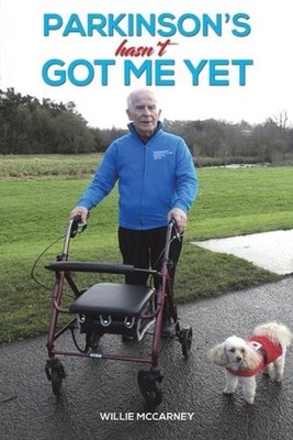 Parkinson's Hasn't Got Me Yet by Willie McCarney Paperback Book
