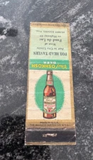 A) CHIEF OSHKOSH BEER MATCHBOOK COVER OSHKOSH BRG WI FOX HEAD TAVERN FOND DU LAC