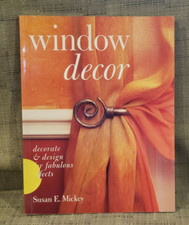 Window Decor by Susan E. Mickey Decorate & Design For Windows, Hardware & Trims