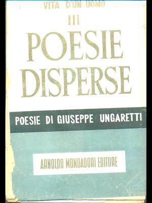 Vita D Un Uomo Iii Poesie Disperse Giuseppe Ungaretti Mondadori 1945 Ebay