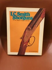 L.C. Smith Shotguns 1977 First Edition By William S Brophy