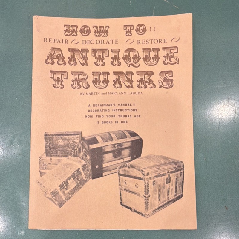 How To Repair Decorate Restore Antique Trunks Martin Labuda 1968 Paperback Vict…