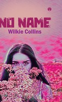 Wilkie Collins | No Name (Unabridged) | Buch | Englisch (2021) | Insight Publica