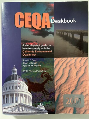 CEQA Deskbook : A Step-By-Step Guide Bass Herson Bogdan 1999 2nd Ed. VERY GOOD