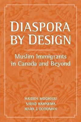 Saeed Rahnema Diaspora by Design : Muslim Immigrants in Canada and Beyond by Haideh ...