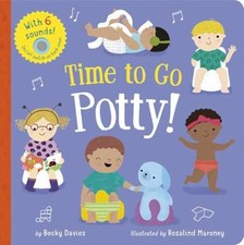 Time to Go Potty : Includes 6 Sounds - Board book, by Davies Becky - Very Good