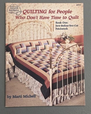 Quilting for People Who Don't Have Time to Quilt Book One Crafts Patterns Sewing