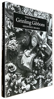 The Work of Grinling Gibbons By Geoffrey Beard Hardcover 1990 Edition