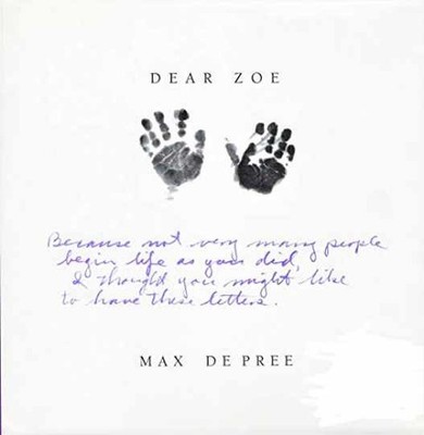 Dear Zoe: Letters to My Miracle - Hardcover, by De Pree Max - Very Good b