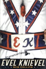 EVEL KNIEVEL: AN AMERICAN HERO By Ace Collins - Hardcover **BRAND NEW**