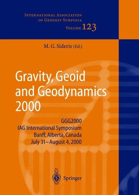 Gravity, Geoid and Geodynamics 2000 Michael G. Sideris
