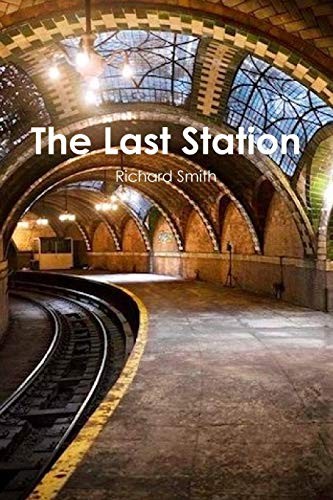 The Last Station by Smith, Richard  New 9780359425419 Fast Free Shipping<-