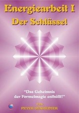 Energiearbeit 1. Der Schlüssel, Peter Dexheimer