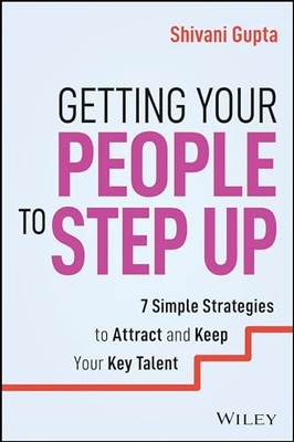 Getting Your People to Step UP : 7 Simple Strategies to -  NEW Shivani Gupta 202