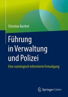 FüHrung In Verwaltung Und Polizei Eine Soziologisch Informierte Ermutigung Buch