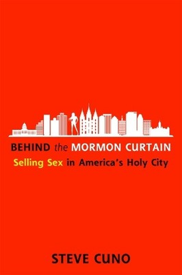 Steve Cuno Behind the Mormon Curtain (Hardback) (UK IMPORT)
