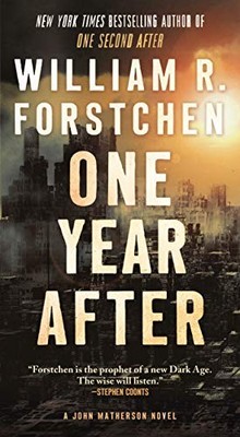 One Year After: A John Matherson Novel: 2 by Forstchen, William R 0765376717