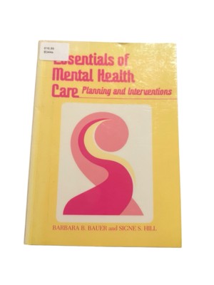 Essentials of Mental Health Care: Planning & Interventions By Barbara B. Saunder