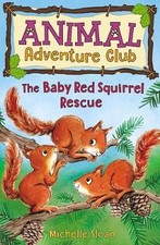 The Baby Red Squirrel Rescue (Animal Adventure Clu