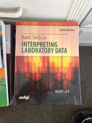 BASIC SKILLS IN INTERPRETING LABORATORY DATA, SIXTH Edition Sealed NEWWW